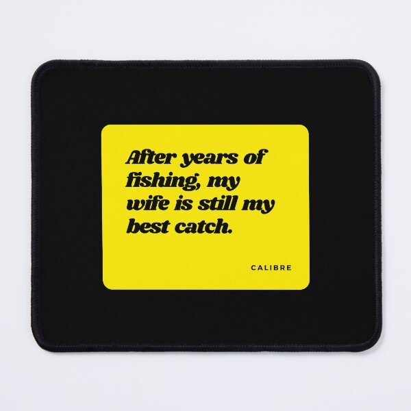 Item preview, After all these years of fishing my wife is still my best catch, Fishing lover, fishing fan, father gift, Fisherman Who Loves His Wife, Gift for Fisherman, fishing quote, fishing couple designed and sold by SwissCalibre.