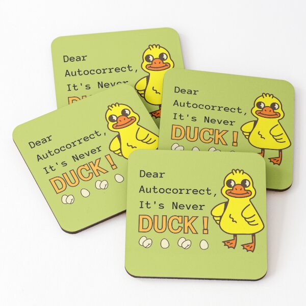 Item preview, Dear Autocorrect, It's never, DUCK designed and sold by DesingScan.