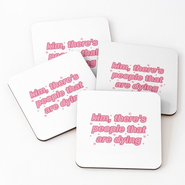 Item preview, kim, there's people that are dying.  designed and sold by abbywalk.