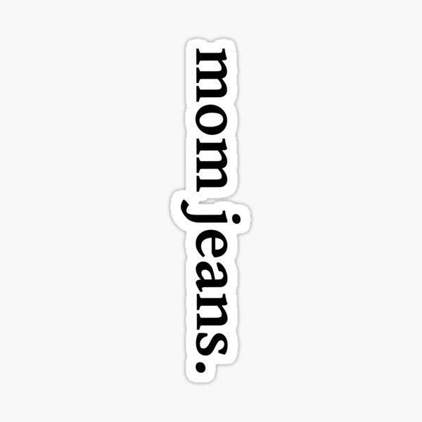 mom jeans band Sticker