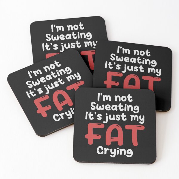 Item preview, I'm Not Sweating, It's Just My Fat Crying designed and sold by purplevamp.
