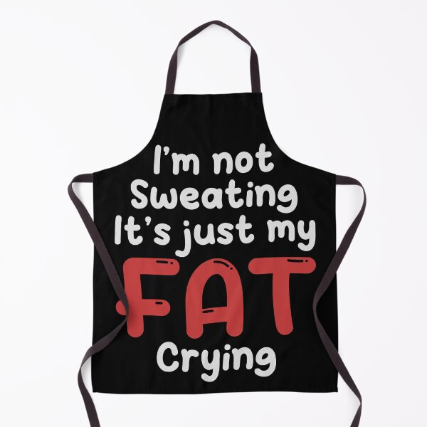 Item preview, I'm Not Sweating, It's Just My Fat Crying designed and sold by purplevamp.