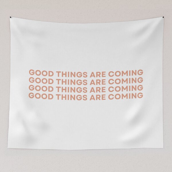 Item preview, Good Things are Coming designed and sold by ewarr24.