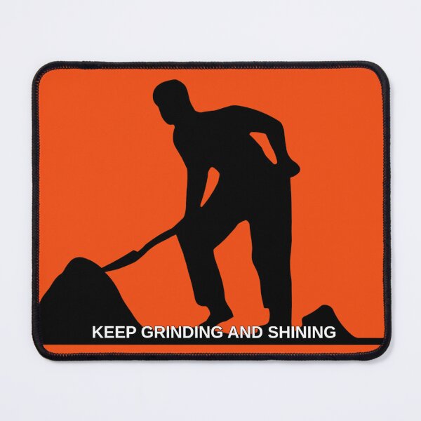Item preview, Keep Grinding And Shining designed and sold by BlackSheeper.