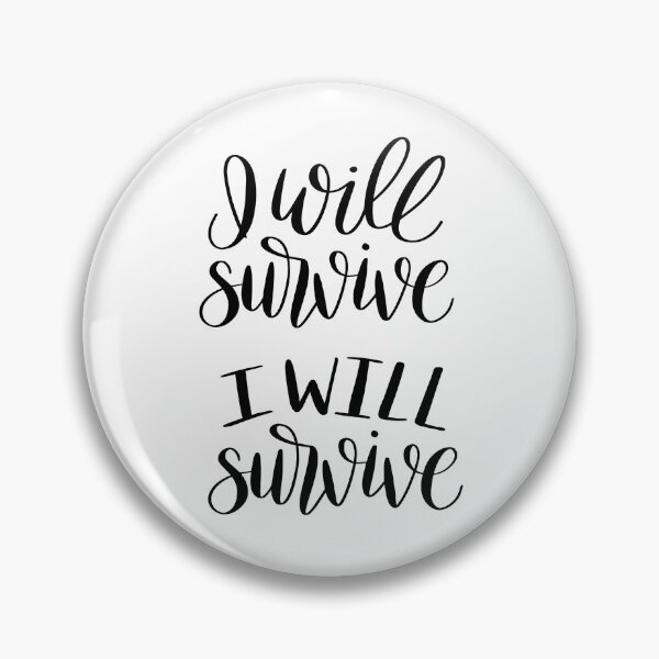 Item preview, I Will Survive I Will Survive  designed and sold by The Happiness Market .
