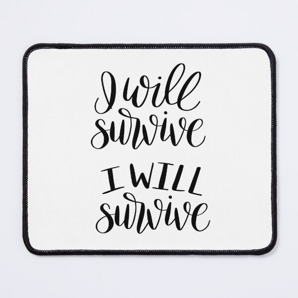 Item preview, I Will Survive I Will Survive  designed and sold by The Happiness Market .
