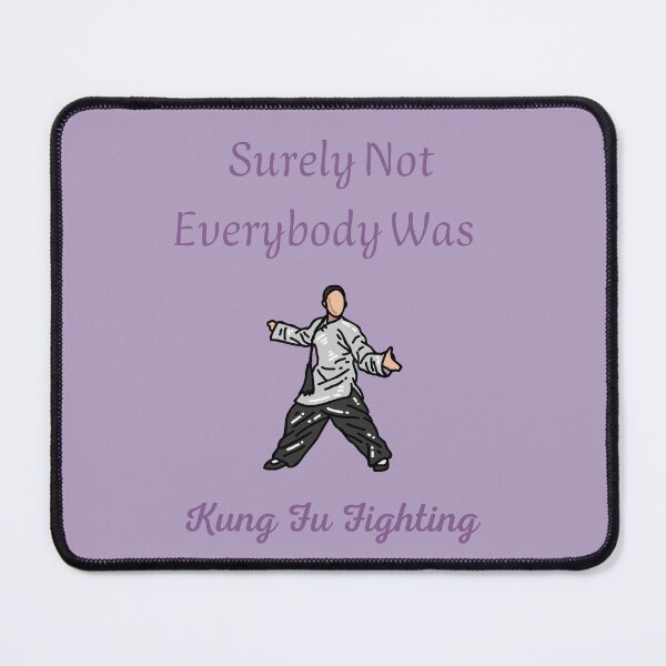 Item preview, Surely Not Everybody Was Kung Fu Fighting designed and sold by Graphic RT designer.