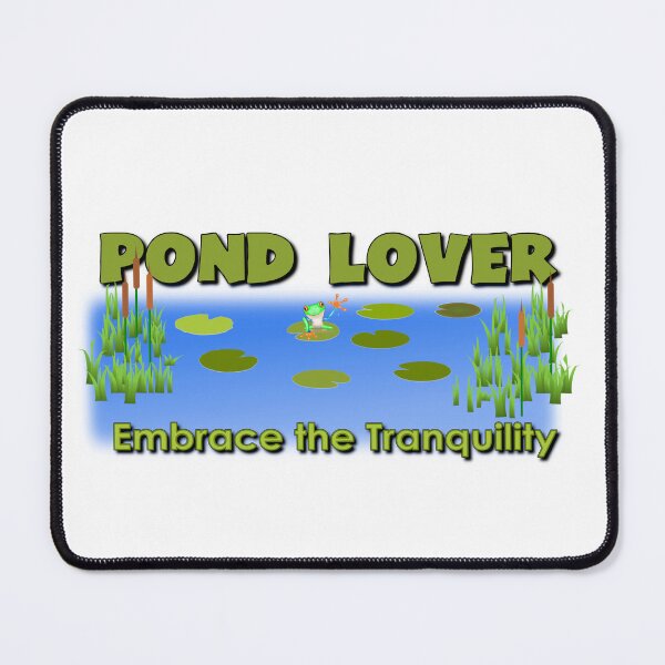 Item preview, Pond Lover: Embrace the Tranquility designed and sold by DeadPixelDesign.
