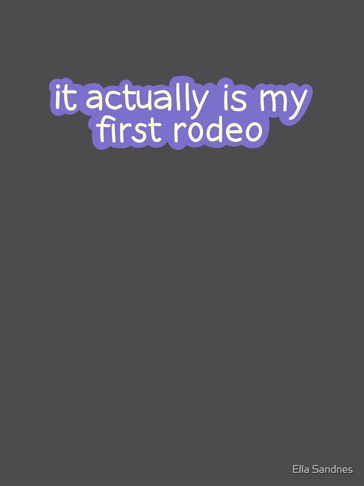 Thumbnail 6 of 6, Premium Oversized Sweatshirt, It Actually Is My First Rodeo designed and sold by EyeaShadow.