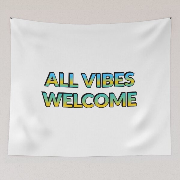 Item preview, All vibes welcome -  All Feelings Are Valid - No Toxic Positivity designed and sold by Inspirationmotivation.