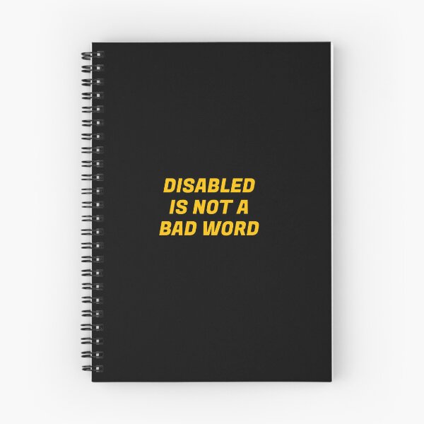 Item preview, Disabled Is Not A Bad Word - disability pride designed and sold by Inspirationmotivation.