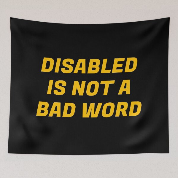 Item preview, Disabled Is Not A Bad Word - disability pride designed and sold by Inspirationmotivation.