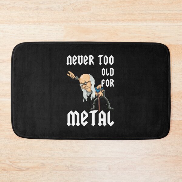 Item preview, Never too old for metal rock design designed and sold by JacobThein.