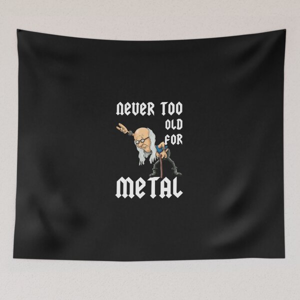 Item preview, Never too old for metal rock design designed and sold by JacobThein.