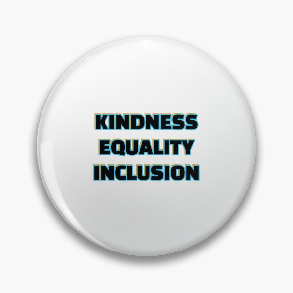 Item preview, Kindness Equality Inclusion designed and sold by Inspirationmotivation.