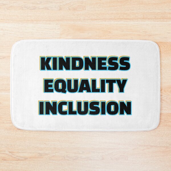 Item preview, Kindness Equality Inclusion designed and sold by Inspirationmotivation.