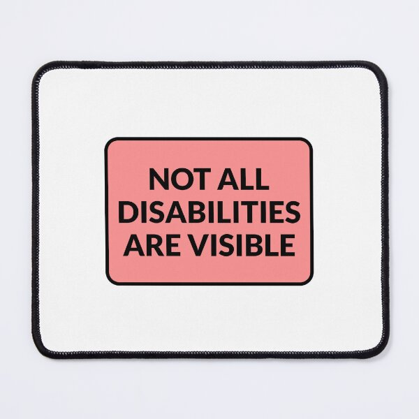 Item preview, Invisible disability - Not All Disabilities Are Visible designed and sold by Inspirationmotivation.