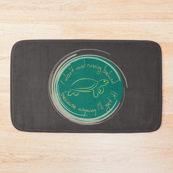 Item preview, Turtle powerful quote I don’t mind running behind because anyway I’ll get it! designed and sold by atedesigns.