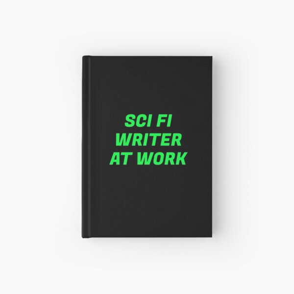 Item preview, Sci Fi Writer at work   designed and sold by Inspirationmotivation.