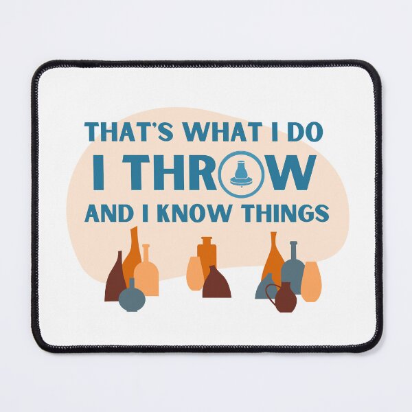 Item preview, That's What I Do, I Throw, and I Know Things designed and sold by Stacie Forest.