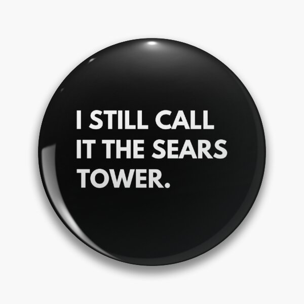 Item preview, I Still Call It The Sears Tower designed and sold by RiseandShineTee.