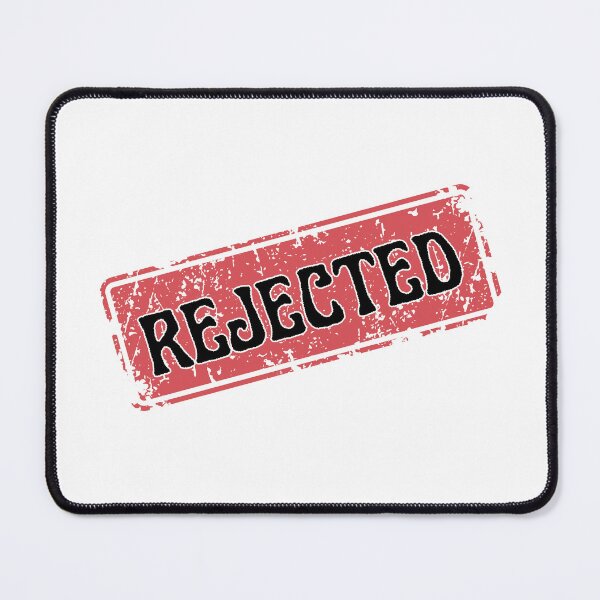 Item preview, REJECTED designed and sold by Justmyideas.