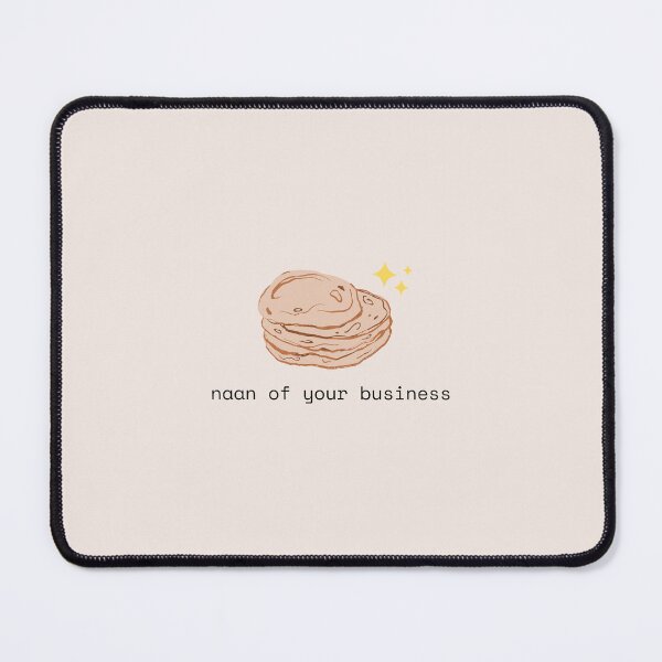 Item preview, naan/none of your business designed and sold by mani's creations.
