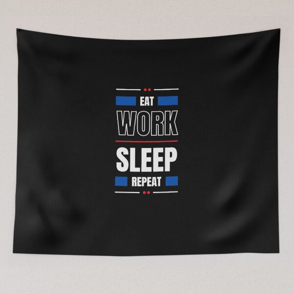 Item preview, Eat work sleep repeat designed and sold by DANIELYSFASHION.