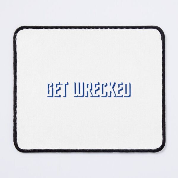 Item preview, Get Wrecked   designed and sold by Farbanmanver.