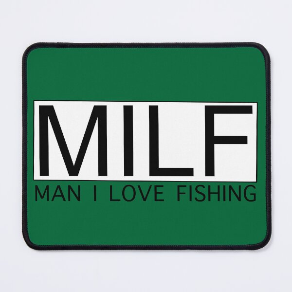 Item preview, MILF: Man I Love Fishing designed and sold by scarrymommyart.