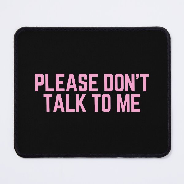 Item preview, Please Don't Talk To Me designed and sold by StickerSparkle.