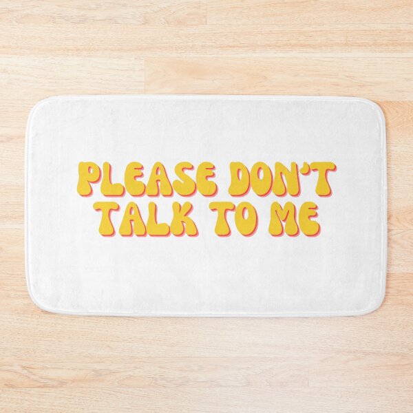 Item preview, Please Don't Talk To Me designed and sold by festivalzone.