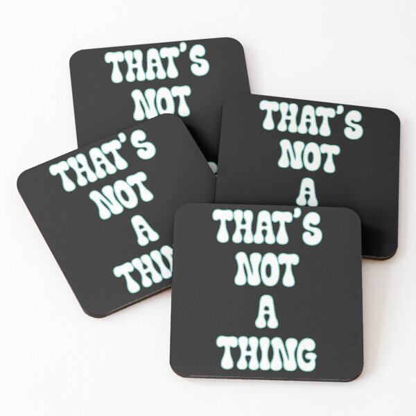Item preview, That's not a thing  designed and sold by JoyOfHopeStore.