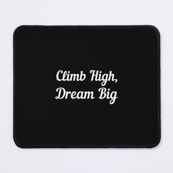 Item preview, Climb high, dream big adventure designed and sold by Be-Adventurous.