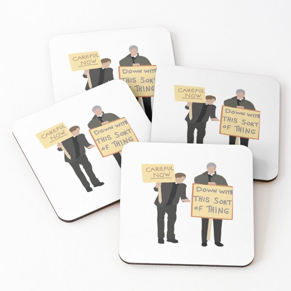 Item preview, Father Ted Careful Now Quote     designed and sold by anxtinhga.