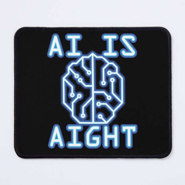 Item preview, Humorous Play On Words AI is Aight designed and sold by lowroller.