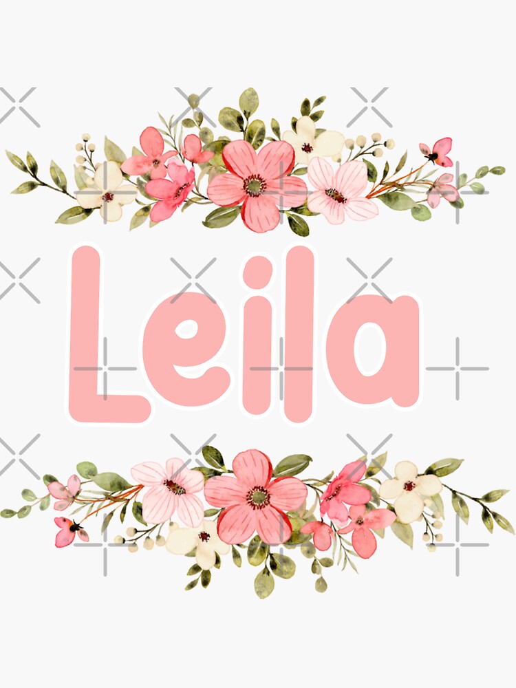 Flower Leila Name Label Sticker For Sale By Nafilnafiz Redbubble