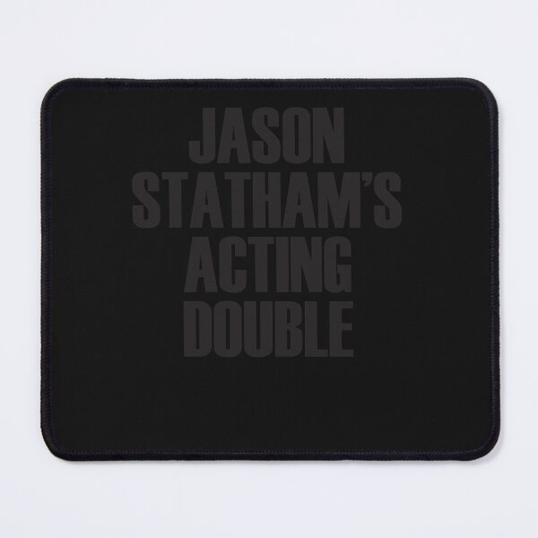 Item preview, Jason Statham's Acting Double Essential designed and sold by Iakubowski.