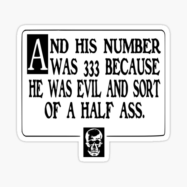 Number 333: Evil Half Ass Sticker