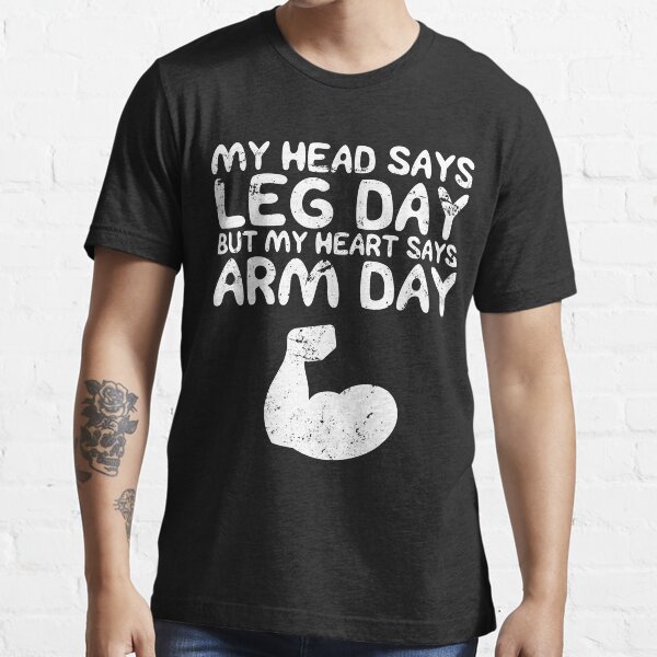 "Head Says Leg Day, Heart Says Arm Day Funny Lifting TShirt" Tshirt by 14thFloor Redbubble