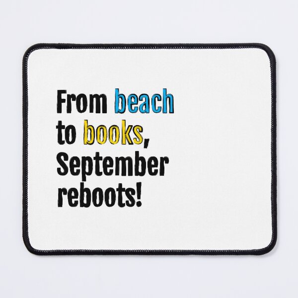 Item preview, From beach to books, September reboots! designed and sold by QuotopiaThreads.