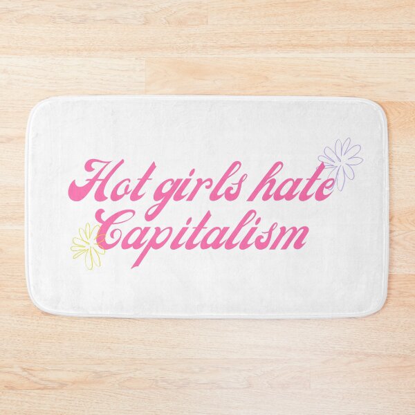 Item preview, Hot Girls Hate Capitalism designed and sold by festivalzone.