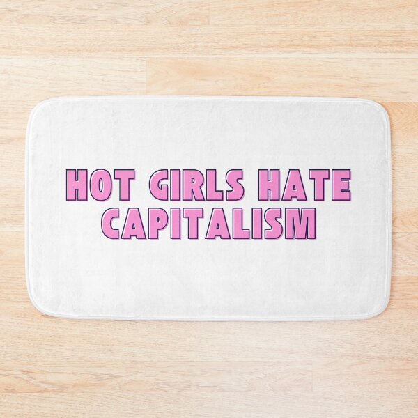 Item preview, Hot Girls Hate Capitalism designed and sold by festivalzone.