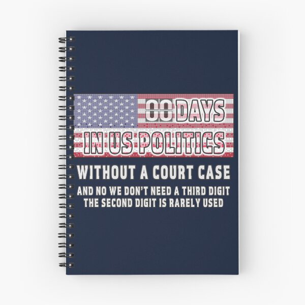 Item preview, US Politics - Zero Days Without A Court Case designed and sold by Fanarchist.