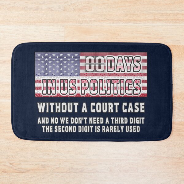 Item preview, US Politics - Zero Days Without A Court Case designed and sold by Fanarchist.