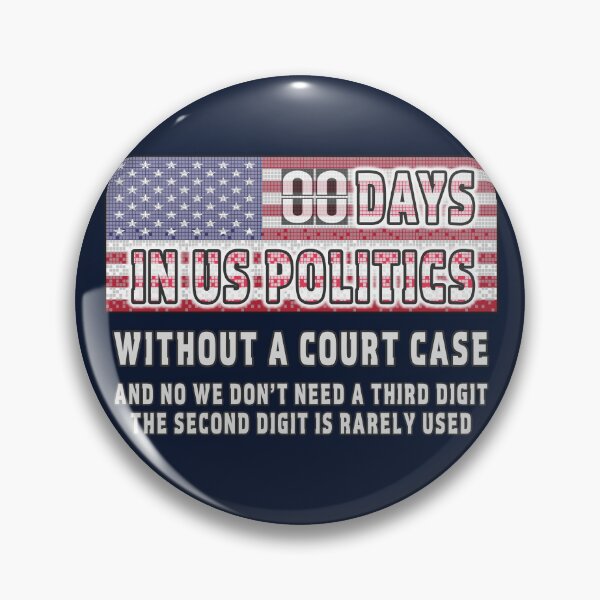 Item preview, US Politics - Zero Days Without A Court Case designed and sold by Fanarchist.