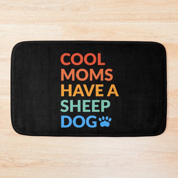 Item preview, Cool Moms Have A Sheepdog Pride Gift  designed and sold by Guarddogdrive.