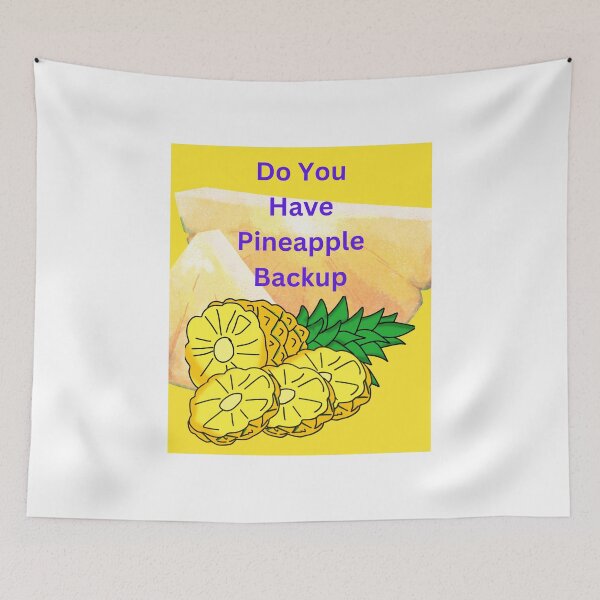 Item preview, Do you have Pineapple backup designed and sold by AWADHESH  CHAURASIA.