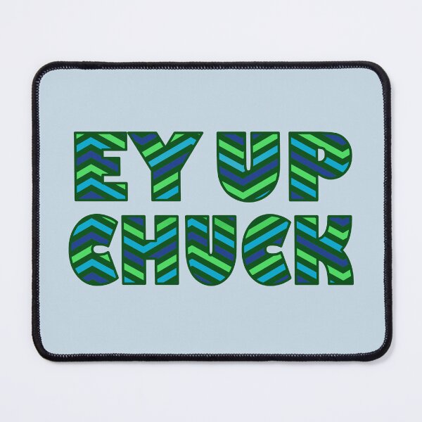 Item preview, Ey Up Chuck Zig-Zag Yorkshire northern Sheffield Barnsley designed and sold by incurablehippie.