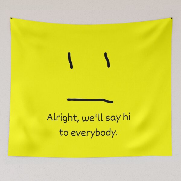 Item preview, Alright, we'll say hi to everyone | Awkward | Politics designed and sold by AnAwkwardOtter.